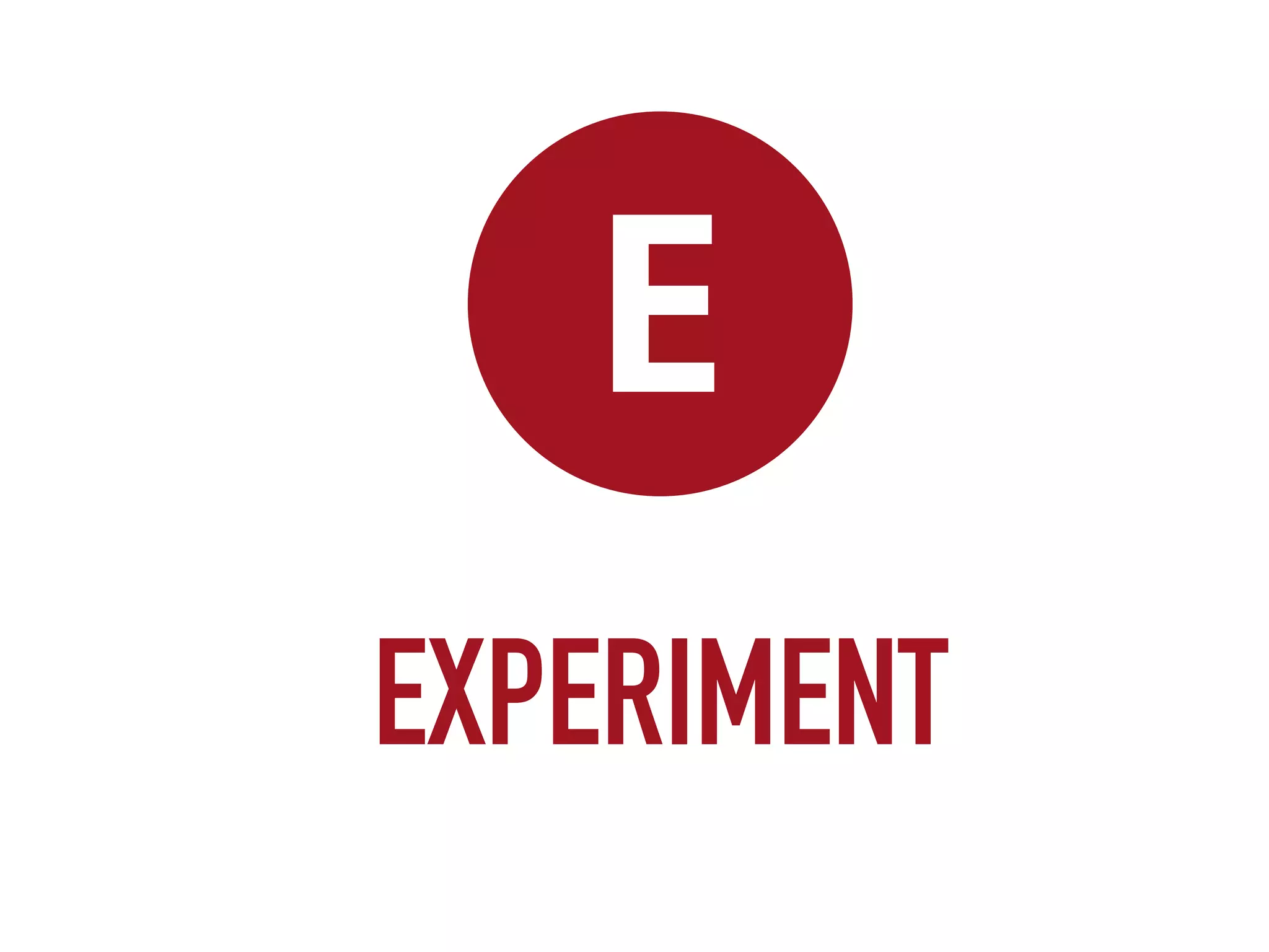 E
EXPERIMENT
 