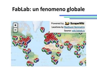 FabLab: un fenomeno globale
 