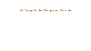 Mix Design for Self Compacting Concrete
 
