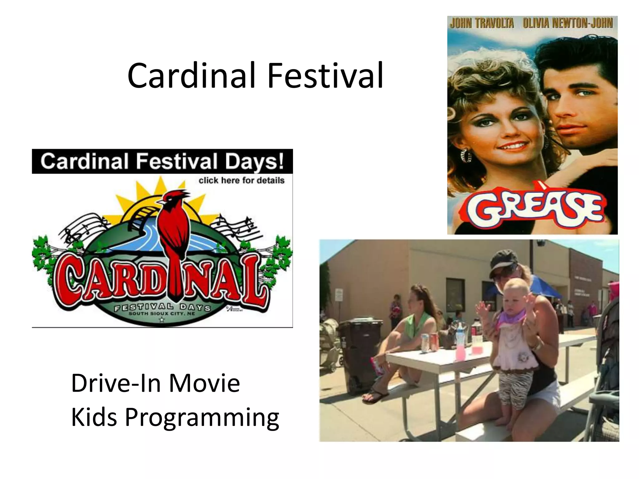 Cardinal Festival




Drive-In Movie
Kids Programming
 