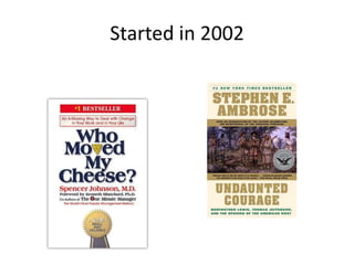 Started in 2002
 