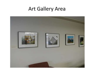 Art Gallery Area
 