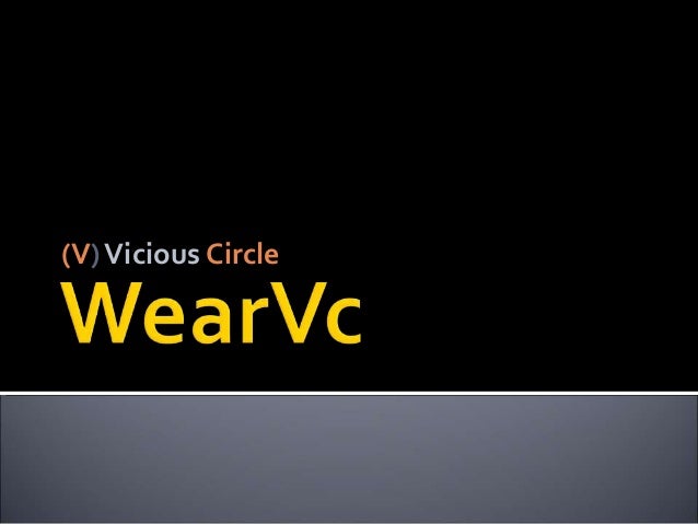(V)Vicious Circle
 