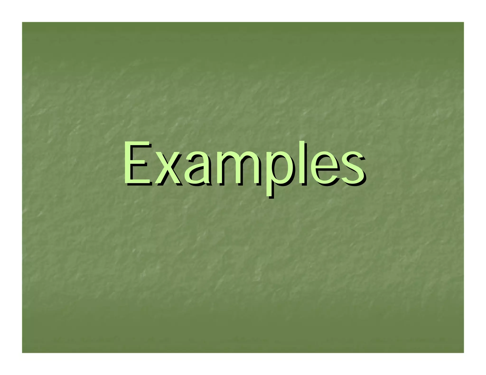 Examples
 