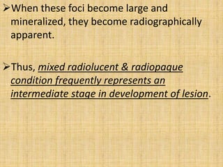 Mixed radiopaque & radiolucent lesions | PPTX