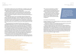 26BUSINESS FINLAND | NEOGAMES
MIXED REALITY 2017
27BUSINESS FINLAND | NEOGAMES
MIXED REALITY 2017
over $ 8 billion by 2020, from last year’s $ 230 000 value.47
In addition to that, several
other Chinese companies like Xiaomi, HTC and Chukong are keenly following the
development of VR and the opportunities it might create.48
Many VR hardware companies in China are already able to produce quality
devices for the market. However, several manufactures have realized that the VR
ecosystem needs also quality content to attract consumers. Due to that, several
different sized hardware companies are interested in cooperating with developers to
produce content.49
According to Niko Partners’ latest, Virtual Reality/Augmented Reality/Mixed
Reality (VR/AR/MR) Market Report,50
Virtual reality hardware and software revenue
in China will rise from $249 million in 2016 to $1.7 billion in 2021. The report states
that mobile VR overall is currently the main driver of virtual reality in China, due to
its lower price, easier use and compatibility. PC VR currently faces several hindrances
in the China market, but it is expected to become just as big as Mobile VR in the long
term.
The overheated boom of new Chinese VR & AR start-ups in 2016 led to a
consolidation phenomenon in 2016-2017, with many small companies leaving the
market (90% of China VR start-ups were shut down in late 2016)51
. Meanwhile, the
remaining top companies were able to expand their leader positions. In addition to
this, some Chinese VR developers have also switched to the B2B market.52
Despite
these challenges, the market is s till expected to expand more than fourfold in 2017.53
One typically Chinese phenomenon is VR ARCADES. There are currently over 10
000 VR arcades in China. However, many of them are not profitable. Furthermore,
several are suffering from a lack of quality content and software. There is also no
distribution channel for content. Due to that, top companies are joining their forces
to set up a dedicated distribution channel for high quality foreign content to VR
arcades in China. Arcades are also driving adoption towards headsets.54
According to New Zoo, at the end of 2016, more than 15 million mobile devices in
China had virtual reality apps installed. Meanwhile, AR is surprisingly lagging behind
47 Tech Node, Emma Lee; China Is Gearing Up For An $8 Billion VR Industry: CES Asia.
Available in: http://technode.com/2016/05/12/vr-ces/
48 Upload, Michael Park; How Baidu, Alibaba, and Tencent are Investing in VR.
Available in: https://uploadvr.com/how-baidu-alibaba-and-tencent-are-investing-in-vr/
49 Medium/Virtual Reality Pop, Zake Zhang; 6 Things You Need To Know About Chinese VR Market.
Available in: https://virtualrealitypop.com/6-things-you-need-to-know-about-chinese-vr-market-ccd8a5c5b85c
50 Niko Partners; 2017 China Topic Report: Virtual Reality/Augmented Reality/Mixed Reality (VR/AR/MR) Market Report. Available
in: https://www.researchandmarkets.com/research/p5pn8n/2017_china_topic
51 Fast Company; Report: China’s VR industry is crashing and burning.
Available in: https://www.fastcompany.com/4027960/report-chinas-vr-industry-is-crashing-and-burning
52 Tech in Asia, Jennifer Katanyoutanant; This VC says China will drive VR adoption worldwide.
Available in: https://www.techinasia.com/talk/china-vr-worldwide-adoption
53 IDC: China’s VR market set for 4-fold expansion in 2017 after a wild ride in 2016.
Available in: https://www.idc.com/getdoc.jsp?containerId=prCHE42257117
54 Tech in Asia, Jennifer Katanyoutanant; This VC says China will drive VR adoption worldwide.
Available in: https://www.techinasia.com/talk/china-vr-worldwide-adoption
Medium, Nathan Hoffmeier; Virtual Reality Arcades: Making VR a Destination Activity.
Available in: https://medium.com/@rtpvr/virtual-reality-arcades-making-vr-a-destination-activity-8d3bead718f3
with a user base of only little over 5 million.55
The growth in VR and AR mobile devices,
added to the growth in provided mobile content,
has led to a growth of the AR and VR audience.56
Despite the attractive market, it is good to
also understand how heavily Chinese regulation
affects especially foreign actors in that market.
The fact that, for example, Pokemon Go was
banned in China is only the tip of the iceberg
of regulation.57
11.2 Japan & South Korea
In Japan, the majority (91.3%) of shipped headsets are made by Sony. It makes PSVR
the leader in VR business in Japan58
Among other companies, Gree and Bandai Namco have opened several arcades59
over the past year, but they are not as common as in China.60
Japanese companies like Gumi, Colopl and GREE have made investments to
VR companies mainly outside, Japan, but in the domestic Japanese market the real
breakthrough of B2C VR is likely depending on success of arcades and penetration
of Playstation VR. There is Japanese VR start-ups and some of their showcases have
gained attention e.g. trade fairs or demo days, but compared to Japanese position
in global game markets in general, VR development has taken off relatively slowly61
.
However, some of Japanes VR or AR start-ups are experimenting with niches and
dictions not experimented by bigger companies.
55 Newzoo; Monthly China Mobile Market Update. Available in: http://resources.newzoo.com/hubfs/Reports/Newzoo_Mon-
thly_China_Mobile_Market_Update_2017_2.pdf?hsCtaTracking=abc48b85-2e49-41db-8ce4-33f422721122%7Cebaa-
d0b3-cd1c-4c93-aa86-aa15f3962cc9
56 Newzoo; Monthly China Mobile Market Update. Available in: http://resources.newzoo.com/hubfs/Reports/Newzoo_Mon-
thly_China_Mobile_Market_Update_2017_2.pdf?hsCtaTracking=abc48b85-2e49-41db-8ce4-33f422721122%7Cebaa-
d0b3-cd1c-4c93-aa86-aa15f3962cc9
57 Niko Partners; Chinese Regulators Indicate a Ban on All Future AR+LBS Games.
Available in: http://nikopartners.com/new-ar-game-regulations-china/
South China Morning post; Beijing’s ban puts stop to Pokemon Go in China. Available in: http://www.scmp.com/news/china/
policies-politics/article/2061283/beijings-ban-puts-stop-pokemon-go-china
58 Upload VR, Charles Singletary; PSVR Accounted For Over 90% Of Japan’s VR Headset Shipments In 2016.
Available in: https://uploadvr.com/psvr-japan-vr-shipments/ https://www.idc.com/getdoc.jsp?containerId=prUS42707617
59 Forbes, Ollie Barder; VR Zone Shinjuku’ Shows That The Future Of Japanese Arcades Has Arrived.
Available in: https://www.forbes.com/sites/olliebarder/2017/07/13/vr-zone-shinjuku-shows-that-the-future-of-japanese-arca-
des-has-arrived/#4c32a8b51b82
60 The Japan Times, Kazuaki Nagata; VR attractions to take center stage at Tokyo Game Show.
Available in: https://www.japantimes.co.jp/news/2017/09/21/business/tech/vr-attractions-take-center-stage-tokyo-game-show/#.
WhQyAUpl9PY
Forbes, Ollie Barder; VR Zone Shinjuku’ Shows That The Future Of Japanese Arcades Has Arrived.
Available in: https://www.forbes.com/sites/olliebarder/2017/07/13/vr-zone-shinjuku-shows-that-the-future-of-japanese-arca-
des-has-arrived/#4c32a8b51b82
61 The Bridge: Tokyo VR Startups showcases 7 teams from 3rd incubation batch, announces rebranding http://thebridge.jp/
en/2017/12/tokyo-vr-startups-3rd-demoday
”Despite the attractive
market, it is good to also
understand how heavily
Chinese regulation affects
especially foreign actors in
that market.”
 