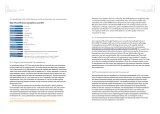 6BUSINESS FINLAND | NEOGAMES
MIXED REALITY 2017
7BUSINESS FINLAND | NEOGAMES
MIXED REALITY 2017
3.1 Available VR & AR devices and platforms for consumers
Major VR and AR devices and platforms since 2013
3.1.1 High-end tethered VR headsets
As mentioned before, HTC Vive and Oculus Rift are currently the most prominent
tethered high-end VR headsets on PC for professionals and dedicated consumers.
Vive is best known for its lighthouse room-scale tracking and SteamVR, which have
made it the most popular high-end VR headset on PC to date, although it is also the
most expensive option. Oculus Rift was officially released shortly before Vive, but
has been lagging behind in sales and popularity until recently. Neither system has
sold particularly well yet, most likely due to cost, complexity and high hardware
requirements. PSVR, the VR headset for Playstation 4, is by far the best-selling
tethered VR gaming headset currently on the consumer market with well over one
million sold units.
The first wave of headsets for the Windows Mixed Reality (WMR) platform
were released in the last quarter of 2017 with devices from Acer, Dell, HP, Lenovo
and Samsung2
. These devices represent the newest wave of VR headset design,
with improved ergonomics and displays and inside-out tracking. Microsoft has
simultaneously introduced a simple two-tier hardware requirement standard
for Windows PCs, and a performance evaluation app, which quickly reveals to
2 C-net, Joshua Goldman; Windows Mixed Reality headsets are here and they’re affordable. Available in:
https://www.cnet.com/news/windows-mixed-reality-headsets-coming-this-fall-acer-lenovo-dell-hp-asus/
Windows users whether their PC is VR ready. The WMR platform is designed to offer
a consumer-friendly entry point to tethered VR. Price-wise when bundled with
controllers, the current WMR devices drop into the same range with the Oculus
Rift. Even if the features of individual WMR devices are nothing entirely new, the
combination of design, ergonomics, price, simplified hardware requirements and
integration into Windows is something that has the potential to attract an entirely
new segment of VR users, at least if the platform can offer quality content for
consumers to enjoy.
3.1.2 Smartphone-based mobile VR headsets
Samsung GearVR and Google Daydream are currently the leading headsets in
the mobile VR category, both powered by smartphones. The greatest advantage
of smartphone-powered VR is the large device base, as VR-capable Android
smartphones have become conveniently priced and relatively commonplace.
Smartphones are certainly still not an ideal solution for mobile VR, for example due
to their limited battery life and performance, which restricts quality of experience.
Smartphones also tend to overheat in intense VR use, which makes the user
experience not only uncomfortable, but even potentially dangerous. This could
change in the future with hardware and optimization improvements. It remains
interesting to see whether upcoming mobile standalone VR devices, such Vive Focus
or Oculus Go completely displace smartphone VR on the consumer market or not.
If smartphones can offer better user experiences with improved hardware, tracking
and performance, or even add hybrid VR/AR capabilities to the mix, they can remain
very competitive.
3.2 Technological demands in general
Multiple features that are elementary in the further development of VR, AR or both,
such as higher resolution displays and greater field of view, eye tracking, wirelessness
and better positional tracking, are being constantly developed around the world
to push immersive technologies further. The seamless interplay of highly complex
hardware and software makes development a very challenging joint effort, but the
sheer amount of key development areas is also testament to the great potential
within VR and AR, waiting to be unlocked. The development of computer hardware
is a major factor in improving VR and AR performance, but it can evolve only
so much over a given time. Innovative use of hardware resources can still boost
performance in various ways. Improving game engines and graphics optimization,
such as rendering solutions utilizing the Vulkan API, or techniques such as
foveated rendering are all major breakthroughs that will greatly impact VR and AR
performance and user experience in the future.
	 March 2013	 	 Oculus DK1
	 June 2014	 	 Google Tango
	 July 2014	 	 Oculus DK2
	 November 2015	 	 Samsung GearVR
	 March 2016	 	 Oculus Rift
	 March 2016	 	 Microsoft Hololens
	 April 2016	 	 HTC Vive
	 October 2016	 	 PSVR
	 November 2016	 	 Google Daydream View
	 December 2016	 	 Meta 2 DK
	 September 2017	 	 Apple ARKit
	 October-November 2017	 	 Windows Mixed Reality headsets from Acer, Dell, HP, Lenovo and Samsung
	 December 2017	 	 Google shuts Tango down in order to focus on ARCore
	 Expected in 2018	 	 Magic Leap One, Vive Pro, Oculus Go and Santa Cruz, LG’s Steam VR Headset,
		
	 Varjo, Steam VR Lighthouses 2.0 and Knuckles controller, Google ARCore
 