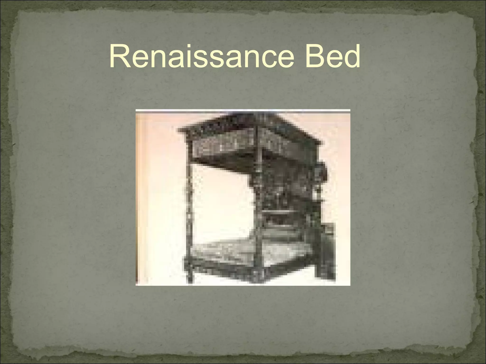 Renaissance Bed