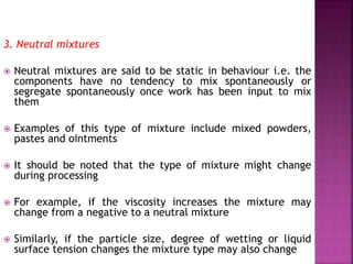 Neutral Mixture MIXING 2,1. pharmaceutics understand the school of pharmacy | PPTX