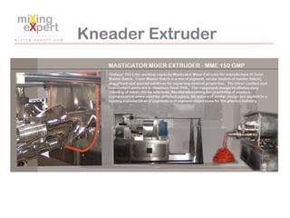 Kneader Extruder
 