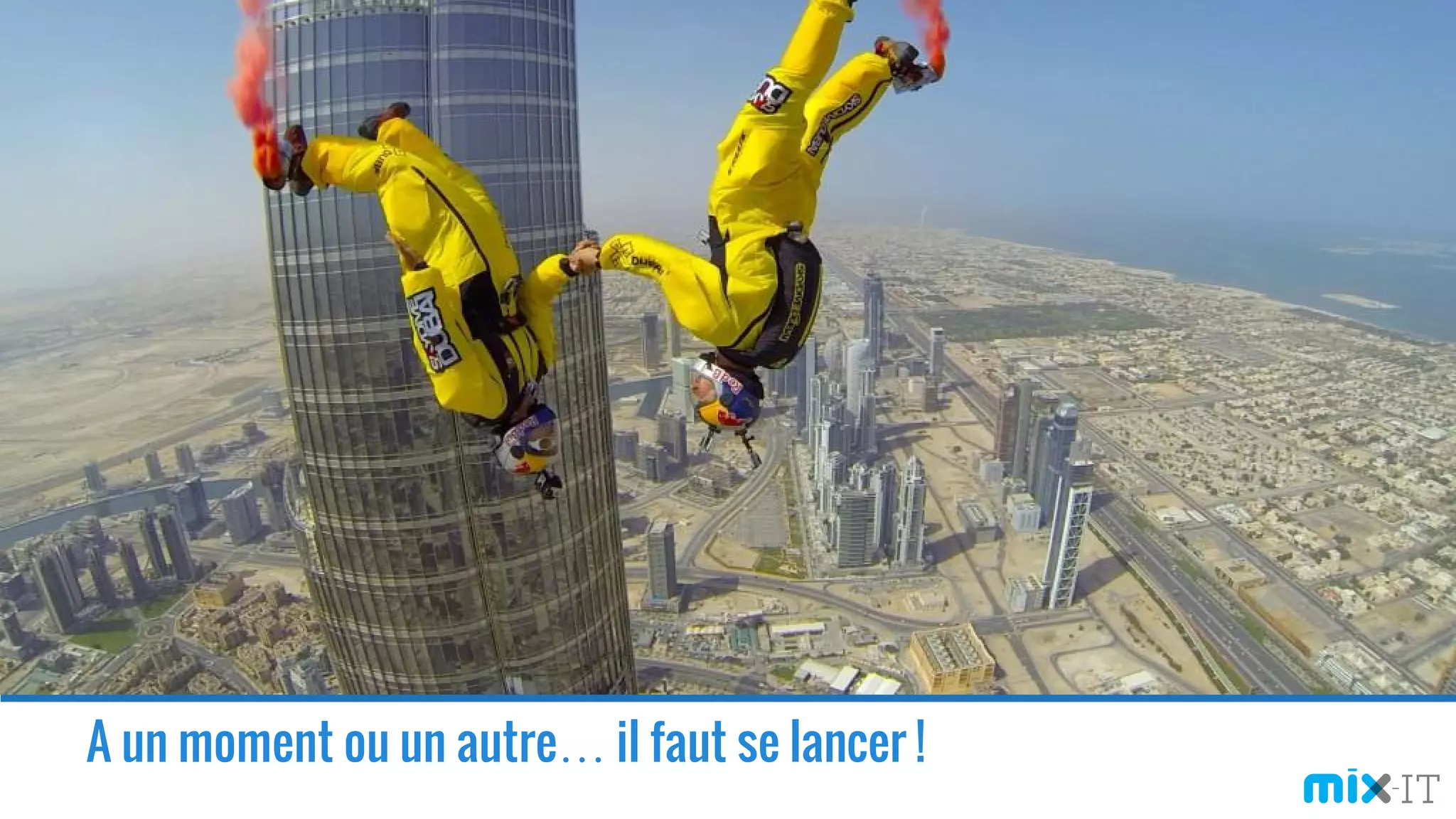 A un moment ou un autre… il faut se lancer !
 