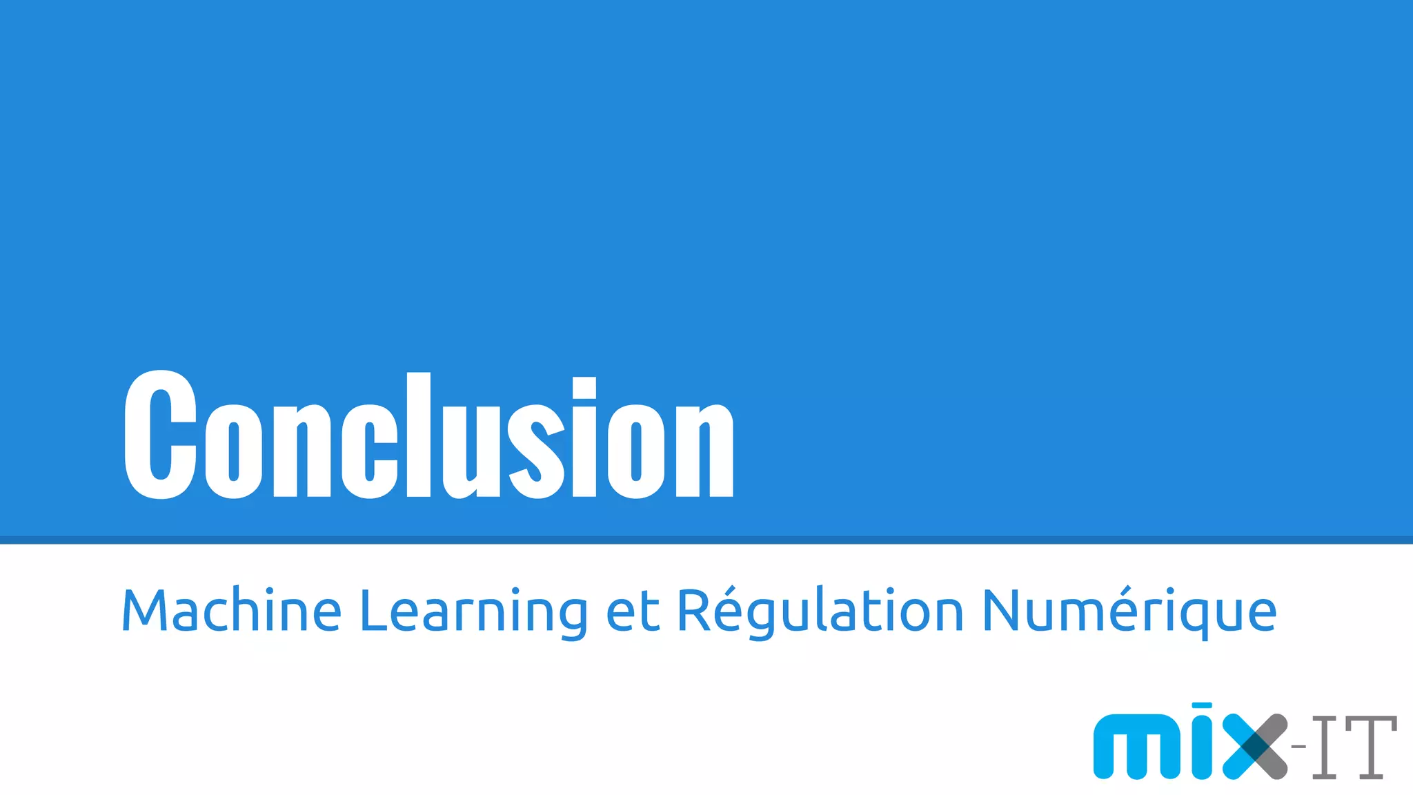 Conclusion
Machine Learning et Régulation Numérique
 
