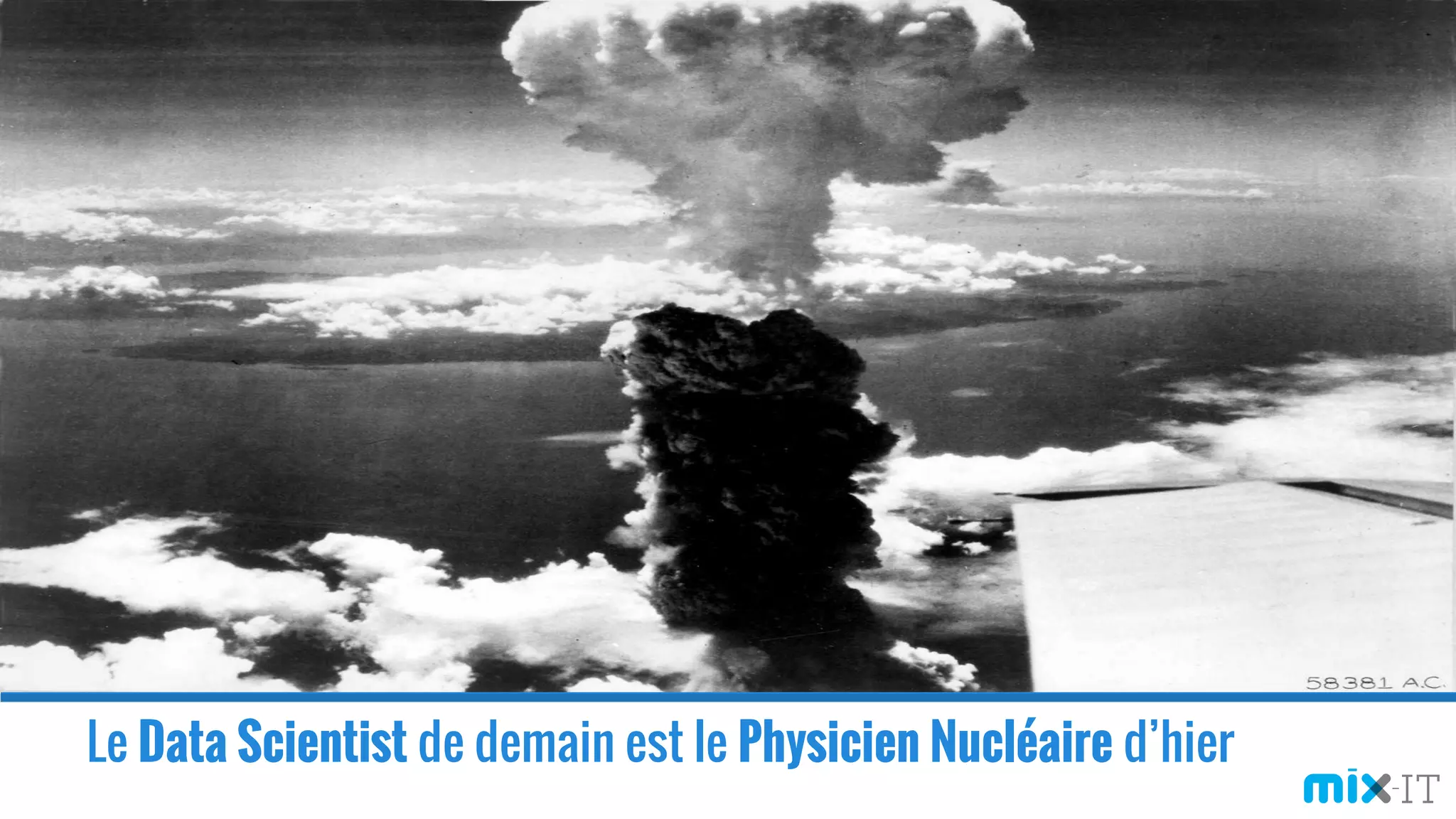 Le Data Scientist de demain est le Physicien Nucléaire d’hier
 