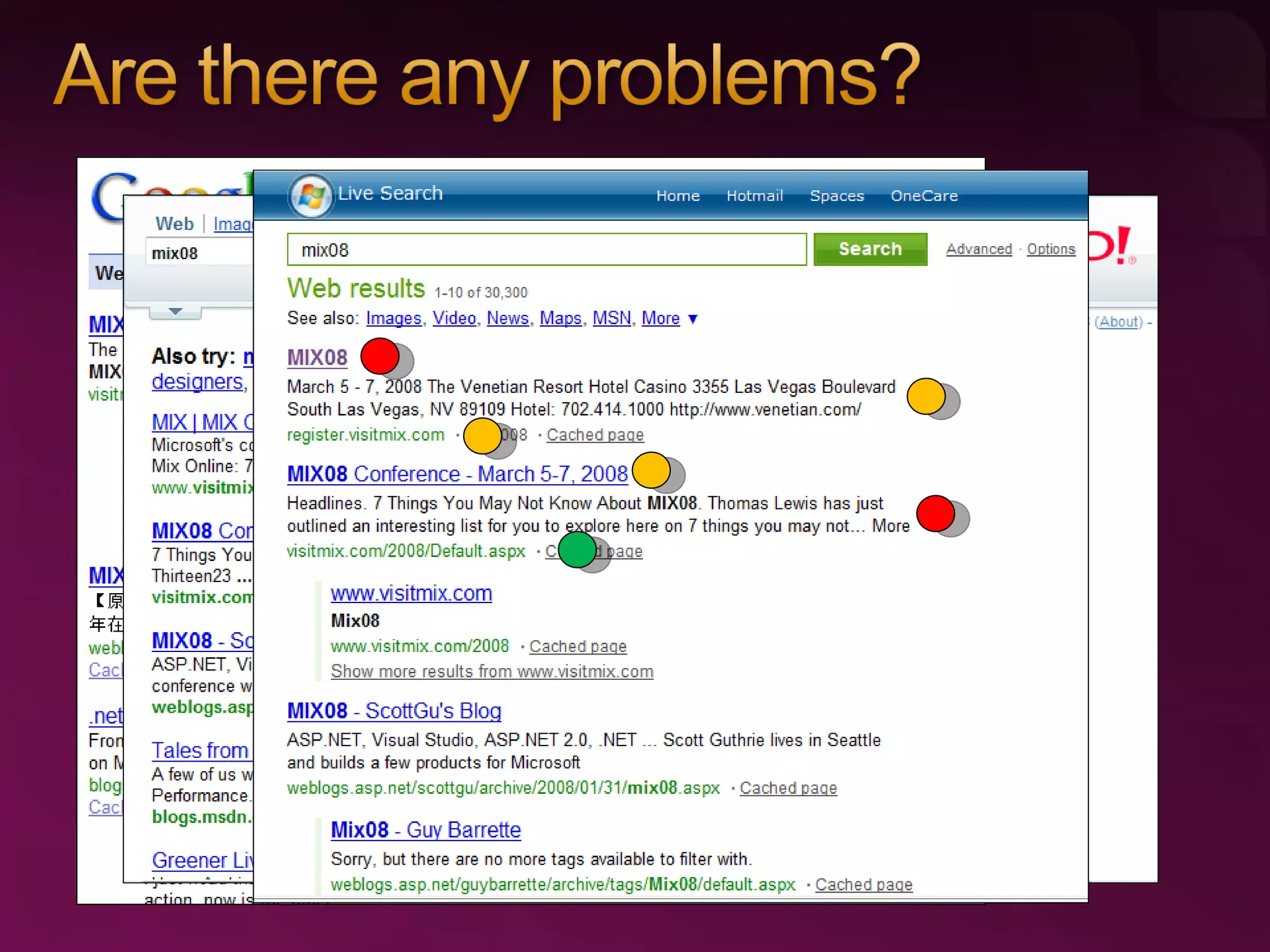 Query term:  mix08 Desired URL:  http://visitmix.com/2008 