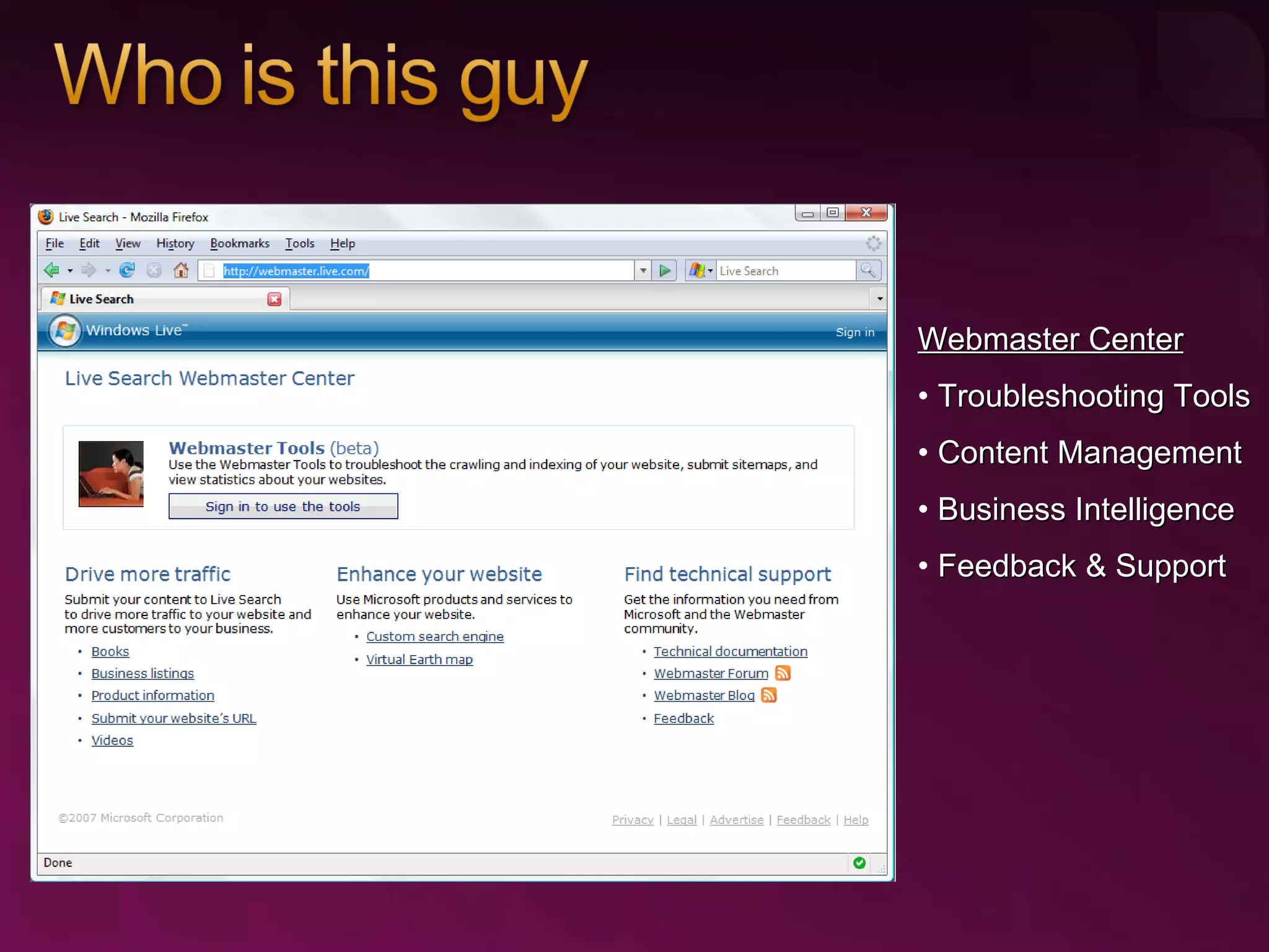 Webmaster Center Troubleshooting Tools Content Management Business Intelligence Feedback & Support 