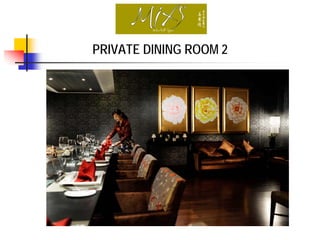 PRIVATE DINING ROOM 2
 