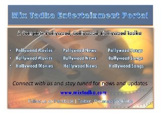 Mix Tadka: Pollywood, Bollywood, Hollywood Movies, Videos, Photos, Events
