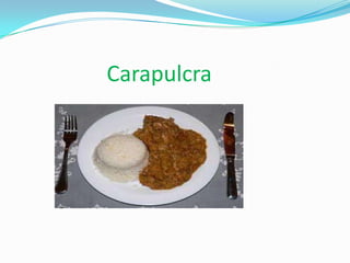 Carapulcra
 