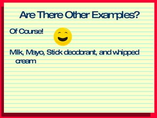Are There Other Examples? ,[object Object],[object Object]
