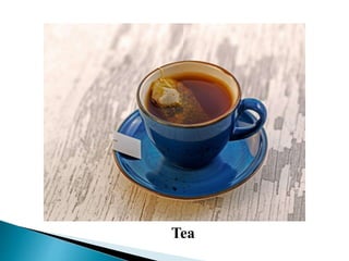 Tea
 