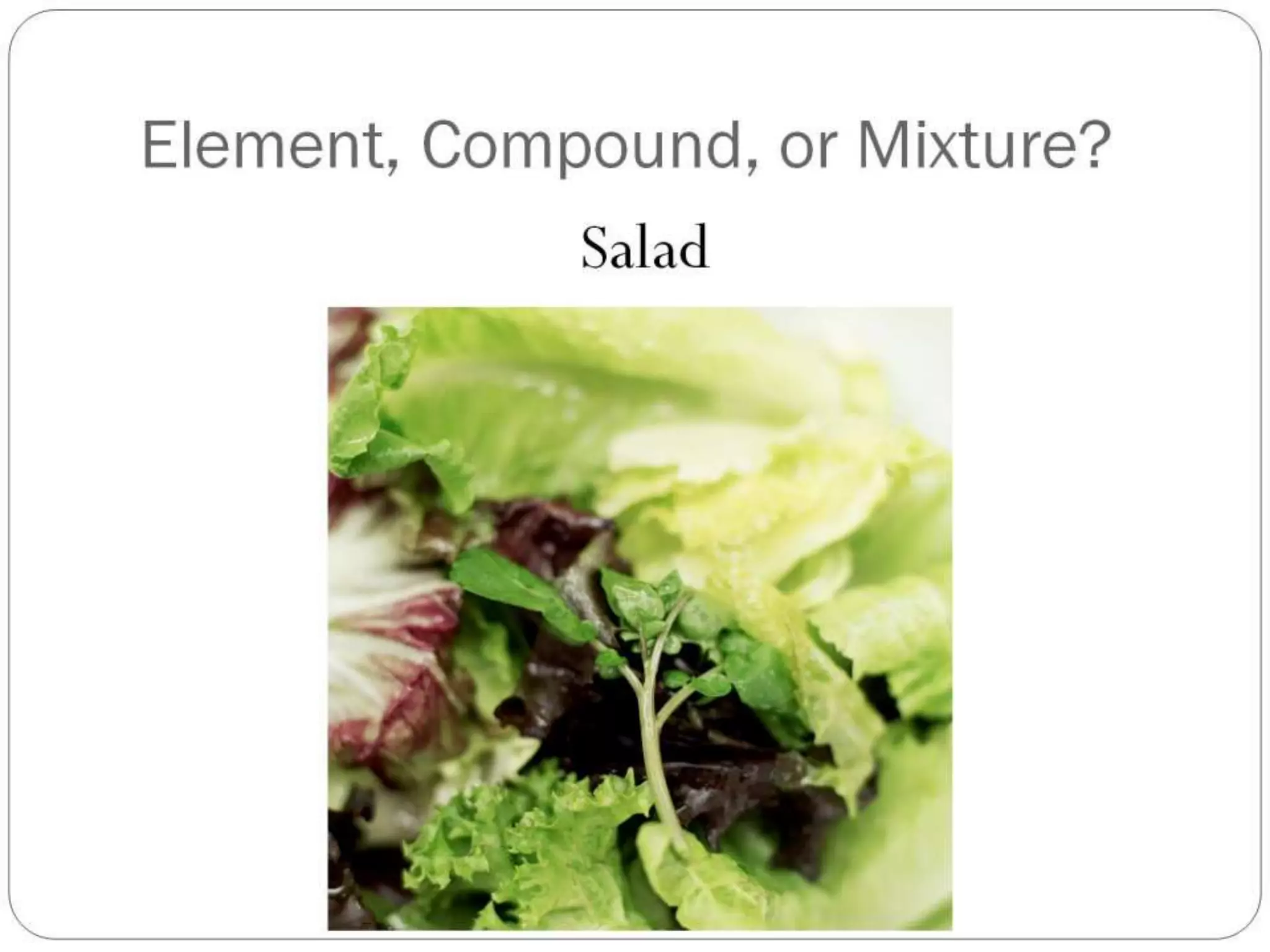 Properties of Mixtures and Pure Substances
