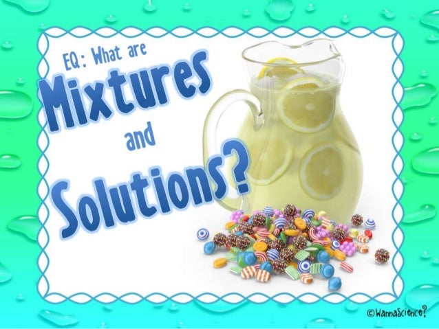 Eq What Are Mixtures And Solutions