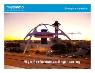 Strength and passion
High Performance Engineering
 