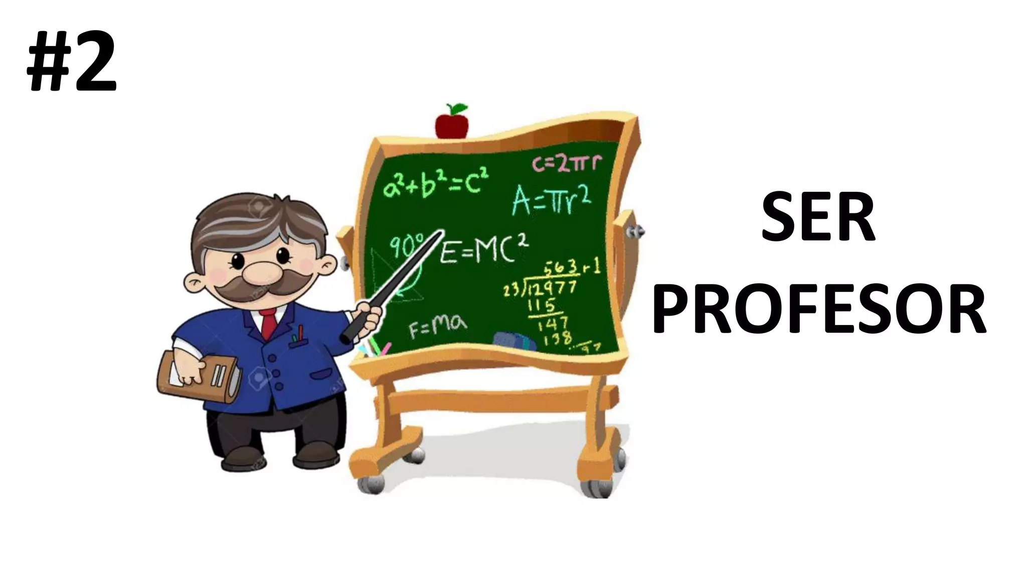 #2
SER
PROFESOR