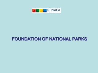 FOUNDATION OF NATIONAL PARKS
 