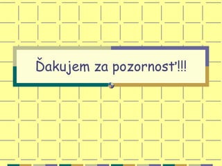 Ďakujem za pozornosť!!!
 