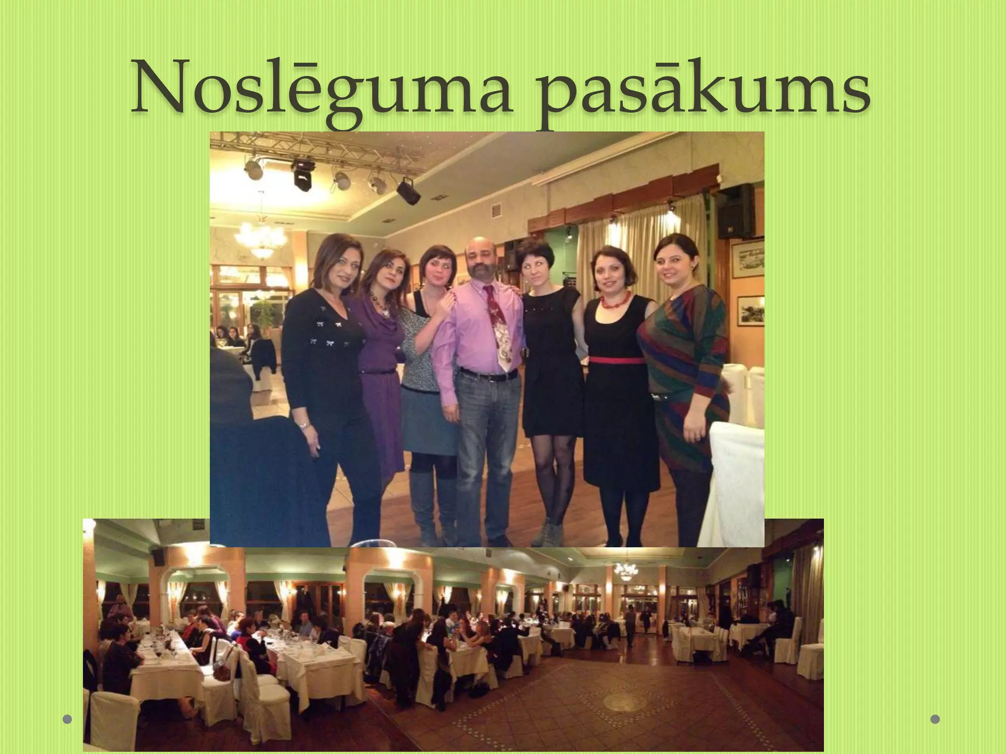 Noslēguma pasākums
 