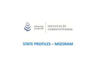 STATE PROFILES – MIZORAM
 
