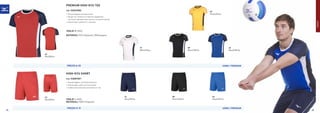 VOLLEY
PREMIUM HIGH-KYU TEE
COD. V2EA7002
»	Tessuto leggero ed elasticizzato.
»	Design che richiama la tradizione giapponese
	 con inserti stampati sulla manica e su panelli laterali.
»	Coda di topo e pannelli in contrasto.
TAGLIE M-XXXL
MATERIALI 92% Polyester, 8%Elastane
62
Red/White
45
Yellow/Navy
71
White/Navy
HIGH-KYU SHORT
COD. V2EB7001
»	Tessuto leggero, interlock poliestere.
»	Coda di topo e pannelli in tcontrasto.
»	Cordino personalizzato con elastico in vita.
TAGLIE S-XXXL
MATERIALI 100% Polyester
62
Red/White
14
Navy/White
UOMO / PREMIUM
UOMO / PREMIUM
22
Royal/White
09
Black/White
09
Black/White
22
Royal/White
PREZZO E 28
PREZZO E 15
34 35
 