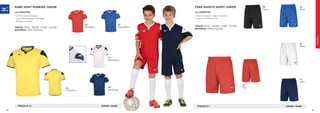 FOOTBALL
62
Red/White
70
Navy/White
PREZZO E 14 JUNIOR / GAME
GAME SHIRT RUNBIRD JUNIOR
COD. P2EA7900
»	Interlock poliestere leggero.
»	Logo Runbird stampato sulla spalla.
»	Dettagli in contrasto.
TAGLIE: S(116) - M(128) - L(140) - XL(152)
MATERIALI 100% Polyester
22
Royal/White
71
White/Navy
44
Yellow/Navy
62
Red
09
Black
14
Navy
22
Royal
PREZZO E 9 JUNIOR / GAME
TRAD SHUKYU SHORT JUNIOR
COD. P2EB7935
»	Interlock poliestere leggero e flessibile.
»	Cordino con elastico in vita.
TAGLIE: S(116) - M(128) - L(140) - XL(152)
MATERIALI 100% Polyester
01
White
72 73
 