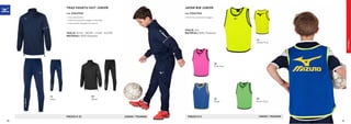 FOOTBALL
14
Navy
09
Black
PREZZO E 35 JUNIOR / TRAINING
TRAD SHUKYU SUIT JUNIOR
COD. P2EG7940
»	Tuta allenamento.
»	Interlock poliestere leggero e flessibile.
»	Logo grande stampato sul braccio.
TAGLIE: S(116) - M(128) - L(140) - XL(152)
MATERIALI 100% Polyester
PREZZO E 8 JUNIOR / TRAINING
44
Yellow Fluo
09
Green Fluo
63
Pink Fluo
22
Royal
JAPAN BIB JUNIOR
COD. P2EA7940
»	Pettorina in poliestere leggero.
TAGLIE: One
MATERIALI 100% Polyester
78 79
 
