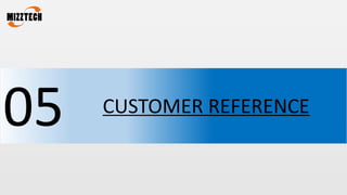 05 CUSTOMER REFERENCE
 