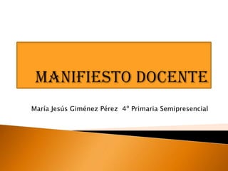 María Jesús Giménez Pérez 4º Primaria Semipresencial

 
