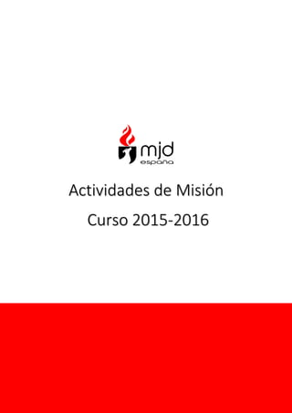 Actividades de Misión
Curso 2015-2016
 