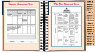 Personal Development Plan Mid Year Assessment Form
KRA 1
Objective 1
Objective 2
Objective 3
Objective 4
KRA 2
Objective 5
Objective 6
Objective 7
Objective 8
KRA 3
Objective 9
Objective 10
Objective 11
Objective 12
KRA 4
Objective 13
Objective 14
Objective 15
Objective 16
Objective 17
Objective 18
 