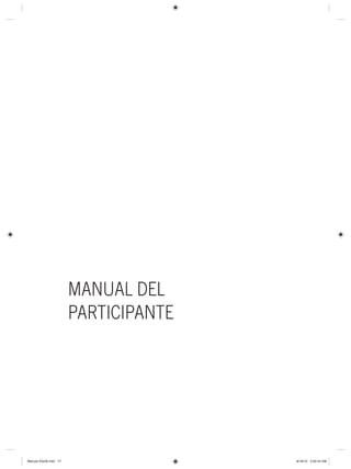 MANUAL DEL
                       PARTICIPANTE




Manual 20x28.indd 77                  8/18/10 3:50:34 AM
 
