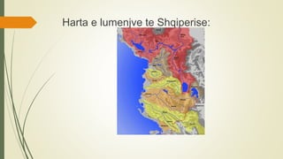Harta e lumenjve te Shqiperise:
 