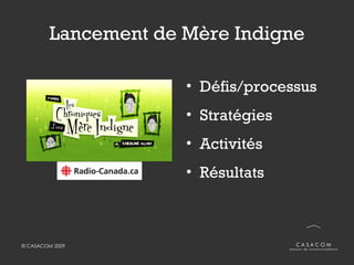 Lancement de Mère Indigne Défis/processus Stratégies Activités Résultats 