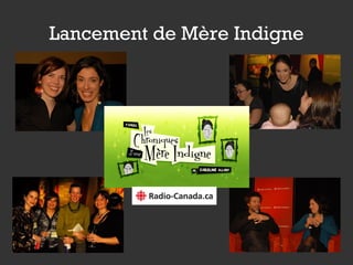 Lancement de Mère Indigne 