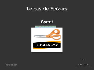 Le cas de Fiskars Après Avant 