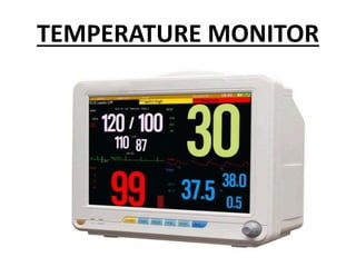 TEMPERATURE MONITOR
 