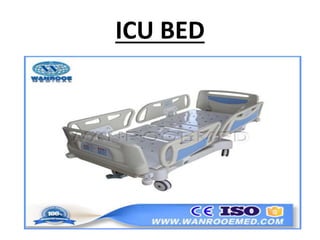 ICU BED
 