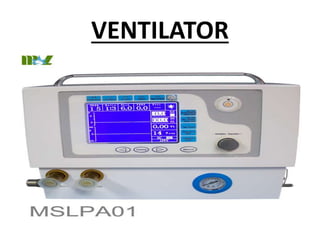 VENTILATOR
 