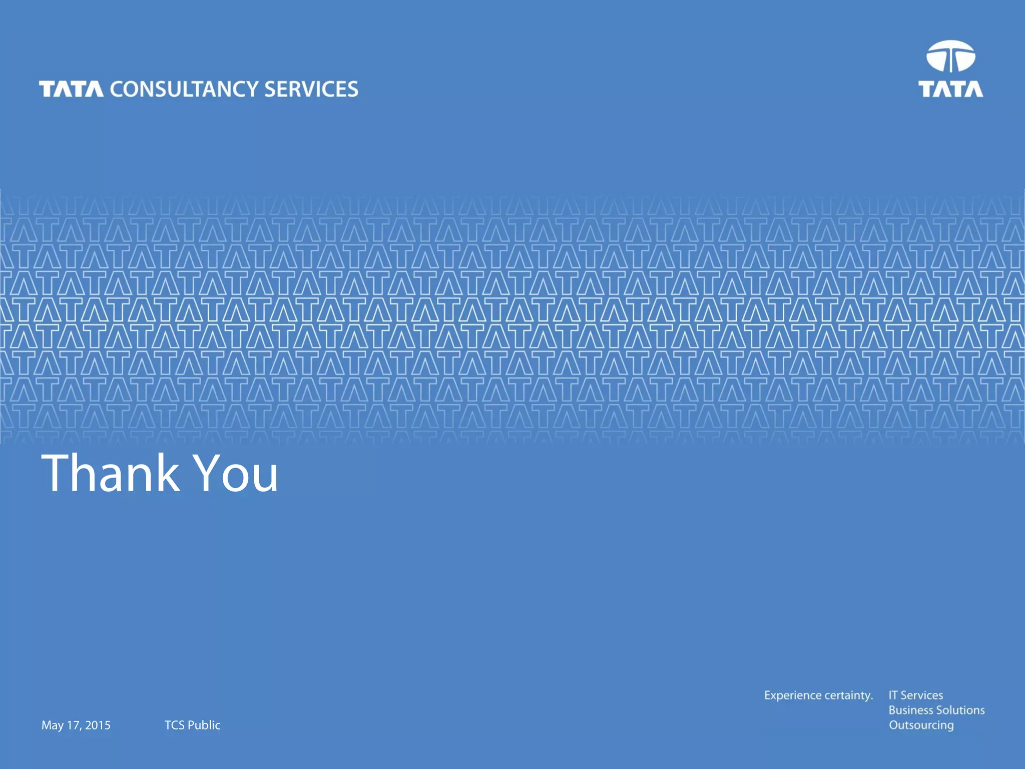 May 17, 2015 TCS Public
Thank You
 