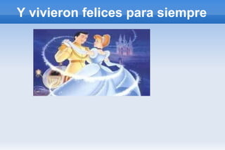 Y vivieron felices para siempre