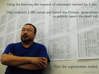 Using the Internet, the network of volunteers worked for 1 year.

They collected 5,385 names and forced the Chinese govern...